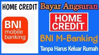 Cara Bayar Cicilan Home Credit Via BNI Mobile Banking
