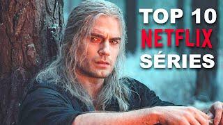 TOP 10 des MEILLEURES SÉRIES sur NETFLIX