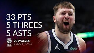 Luka Doncic 33 pts 5 threes 5 asts vs Wolves 2024 PO G3