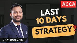 ACCA June 2024 Exams  Last 10 days STRATEGY