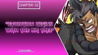 Evolution Begins With A Big Tree Chapter 32 - The New Enemy  English