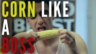 How to Cook Corn Like a Boss  FOODBEAST LABS