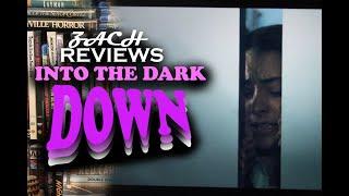 Zach Reviews Down 2019 Valentines Day Horror Into The Dark The Movie Castle