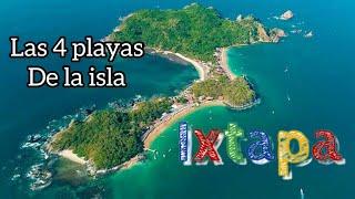 La isla de Ixtapa Zihuatanejo y sus 4 playas