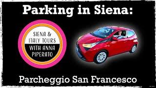 How to park and pay at the Parcheggio San Francesco Siena