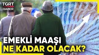 3 Aylık Enflasyon Farkı Açıklandı 2025te Emekli Maaşı Ne Kadar Olacak? - TGRT Haber