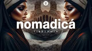 NOMADICA MIX  Finest Organic & Oriental Deep House Music by Tibetania