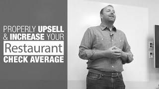 Properly Upsell and Increase your Restaurant Check Average