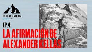#HistoriasDeMontaña - Ep.4. La afirmación de Alexander Kellas  Revista Oxígeno