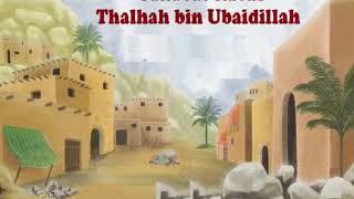 Kisah Thalhah bin Ubaidillah r.a yang Pemberani & Pelindung Nabi - Kisah Sahabat Rasulullah SAW