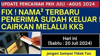 PENCAIRAN PKH JULI-AGUSTUS 2024 HARI INI SABTU 20 JULI 2024  AYO CEK NAMA² NYA CAIRKAN DI KKS