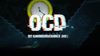 Geometry Dash - OCD - GamingDischarg3 Me My New Level