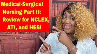 Medical Surgical Nursing for NCLEX ATI and HESI