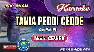 Tania Peddi Cedde_Karaoke Bugis Keyboard_Nada Cewek_Kary.Yuki Vii