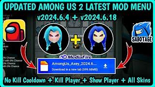 Latest Among us 2 Mod Menu v2024.6.4 + v2024.6.18  Kill Player  No Kill Cooldown  New Skins 2024