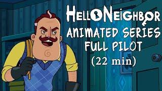 Hello Neighbor Animated Series Full Pilot 22min