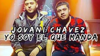 Jovani chavez-Yo Soy El Que Mandavídeo oficial