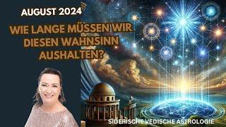 Welches Chaos und welche Gefahren erwarten uns im August 2024?