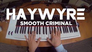 Haywyre - Smooth Criminal Remix