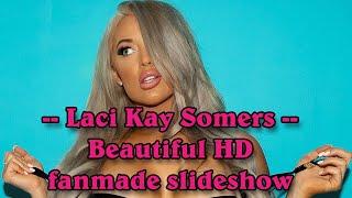 Laci Kay Somers - American model & singer beautiful HD fanmade slideshow