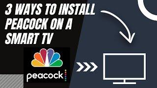 How to Install Peacock on ANY Smart TV 3 Different Ways