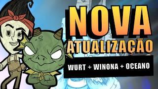 Nova atualização Novos itens + Mudanças na Wurt Winona e Oceano - Dont Starve Together