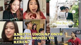 ANNETH UNGKAP ONYO ADALAH MUSISI YANG KEREN DAN SERING DENGAR KARYANYA ⁉️