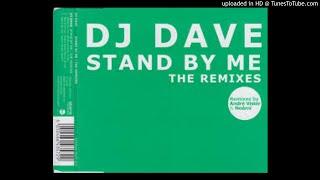 DJ Dave - Stand By Me