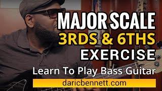 HOW TO PLAY BASS GUITAR  Major 3rds & 6ths Exercise - Daric Bennetts Bass Lessons