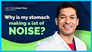 Why is my STOMACH making a LOT of Noise?  Sameer Islam Videos