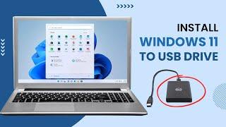 Install Windows 11 to an External Drive Portable Windows 11