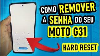 HARD RESET DO MOTO G31  FORMATAR  DESBLOQUEAR  REMOVER A SENHA