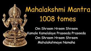 Maha Lakshmi Mantra 1008 times  Om Shreem Hreem Shreem Kamale Kamalalaye Praseeda Praseeda