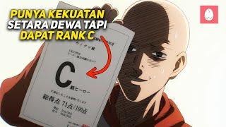 DIKIRA LEMAH KARENA RANK C TERNYATA PAHLAWAN TERKUAT DENGAN KEKUATAN DEWA  Alur Film One Punch Man