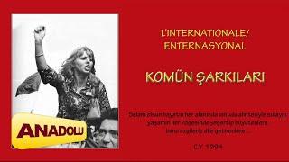 Komün Şarkıları- Enternasyonal