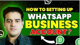 How to Setup a WhatsApp Business Account  Whatsapp Marketing Course 2024