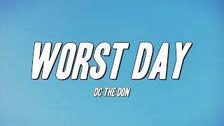 DC The Don - Worst Day Lyrics