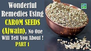 Part 1  Wonderful Remedies Using CAROM SEEDS Ajwain No One Will Tell You About 