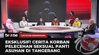 Eksklusif Korban Beberkan Awal Mula Pelecehan Seksual di Panti Asuhan  Catatan Demokrasi tvOne