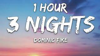 Dominic Fike - 3 Nights Lyrics 1 Hour