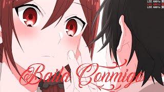 Horimiya「AMV」- Bailla Conmigo  ᴴᴰ 1080p