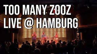 Too Many Zooz - Live @ Mojo Club Hamburg 2022