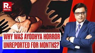 Ayodhya Horror When Will The 12-Year-Old Victim Get Justice?  Debate With Arnab