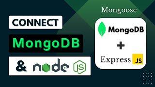 Connect MongoDB with Node.js using mongoose  MongoDB + Express.js