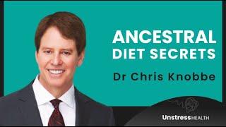 Dr Chris Knobbe Ancestral Diet & Disease Prevention