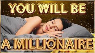 YOU WILL BE A MILLIONAIRE OVER NIGHT  Money Will Flow to You VERY FAST  Music to Attract Wealth