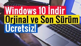 Orijinal Son Sürüm Windows 10 İndirme  Ücretsiz