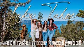 Lake Tahoe Spring + Summer Travel Guide  Lake Tahoe Travel Vlog