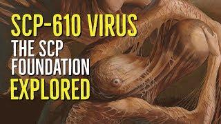 The SCP-610 VIRUS SCP Foundation EXPLORED