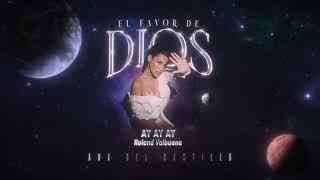 AY AY AY - Ana Del Castillo  Audio Oficial  El FAVOR DE DIOS